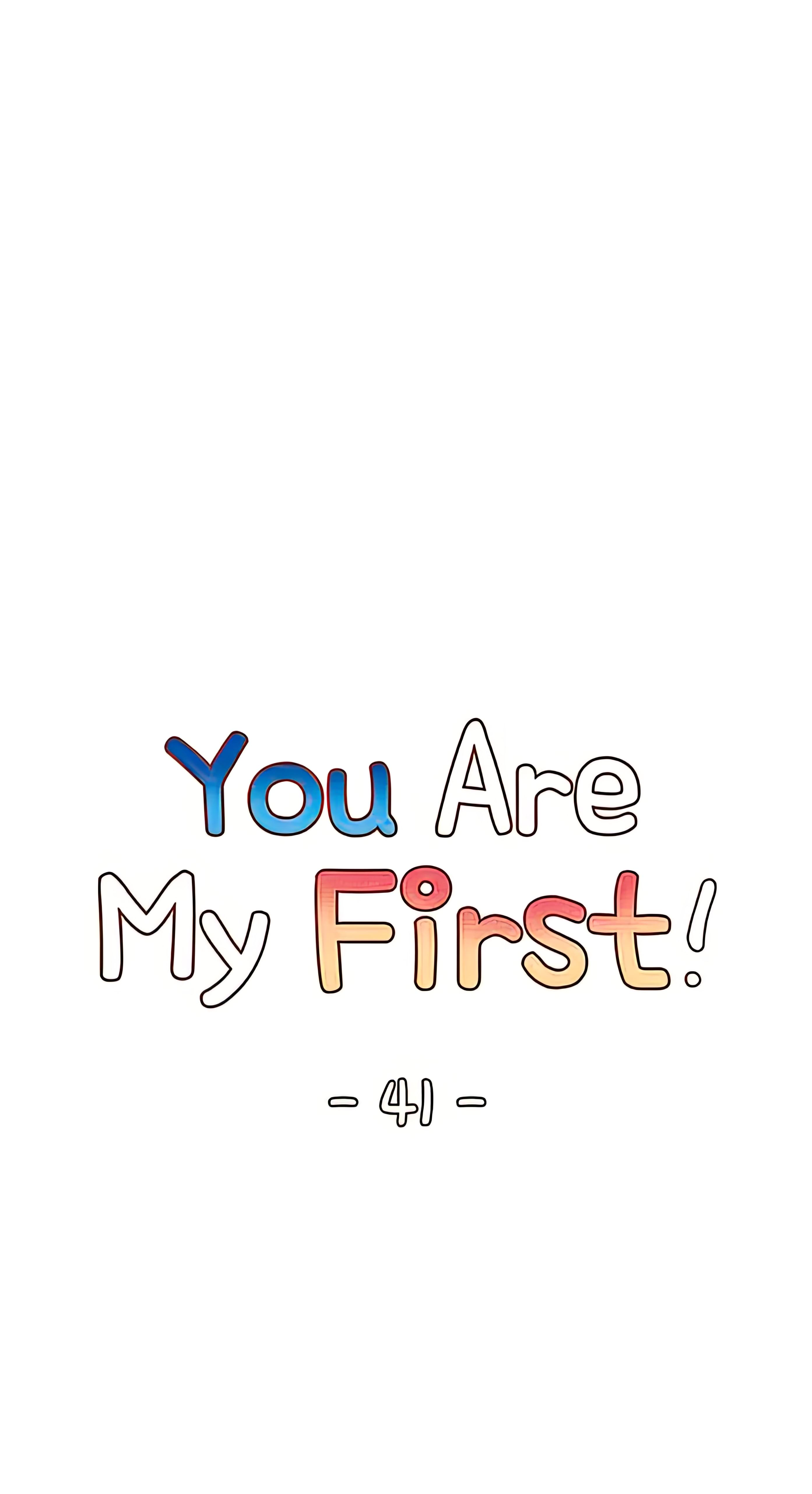 You Are My First Chapter 41 image 11