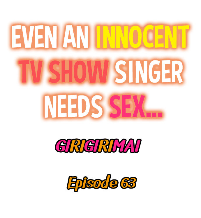 Even an Innocent TV Show Singer Needs Sex… Chapter 63 image 0