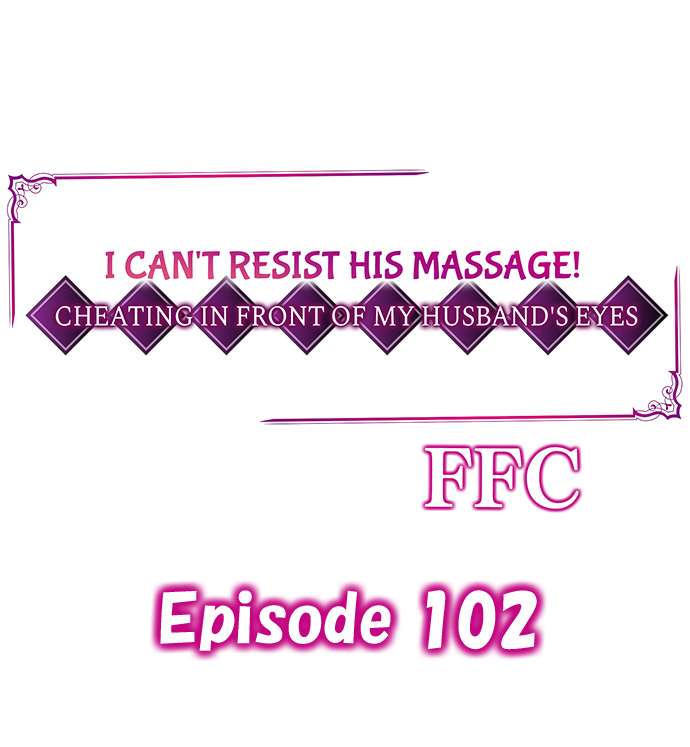 I Can’t Resist His Massage! Cheating in Front of My Husband’s Eyes Chapter 102 image 0