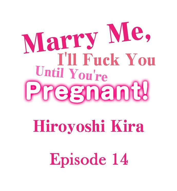 Marry Me, I’ll Fuck You Until You’re Pregnant! Chapter 14 image 0