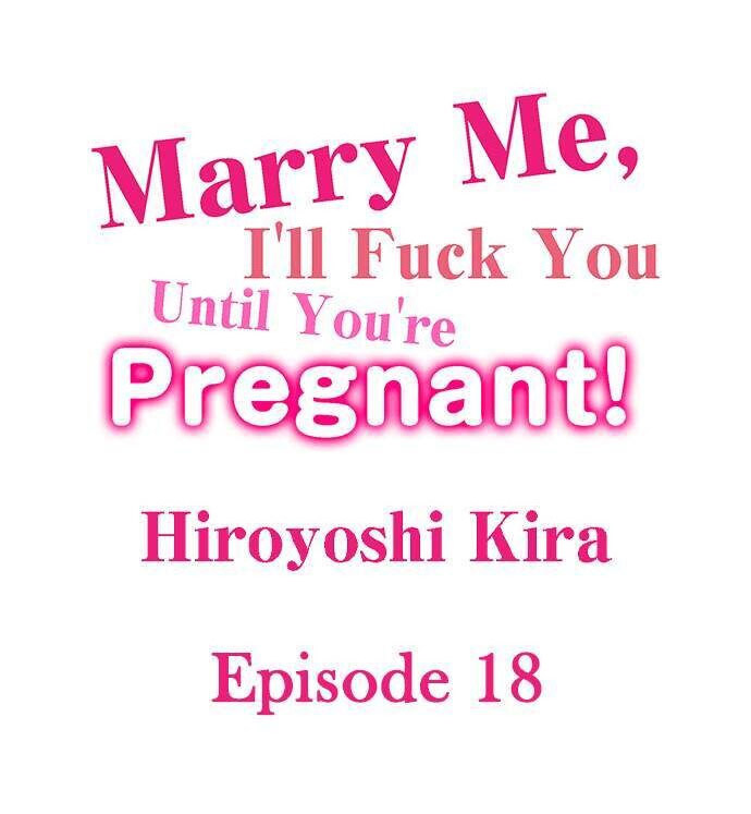 Marry Me, I’ll Fuck You Until You’re Pregnant! Chapter 18 image 0