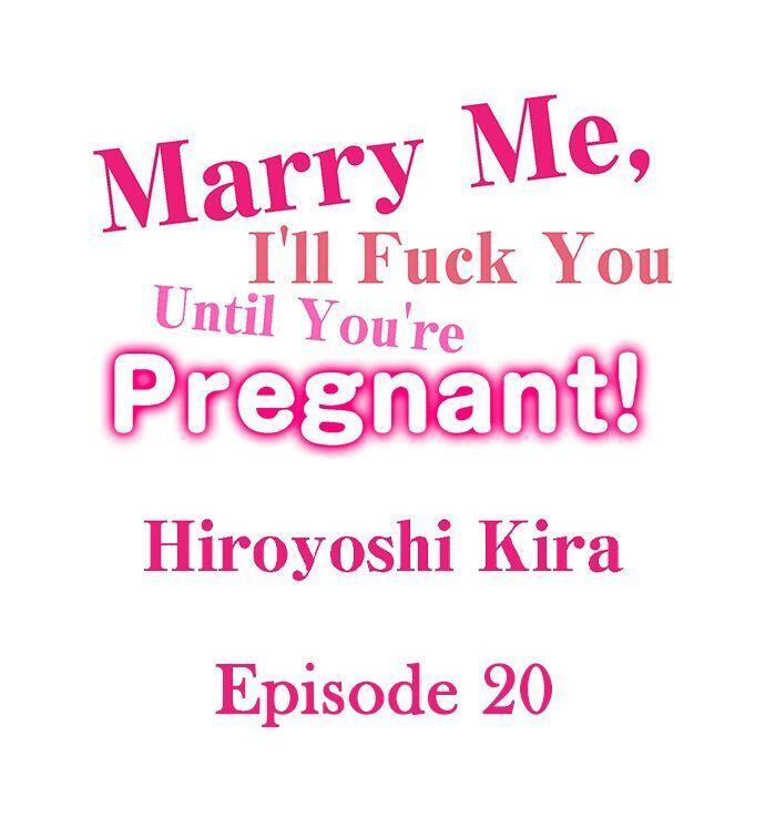 Marry Me, I’ll Fuck You Until You’re Pregnant! Chapter 20 image 0