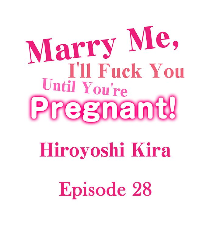 Marry Me, I’ll Fuck You Until You’re Pregnant! Chapter 28 image 0