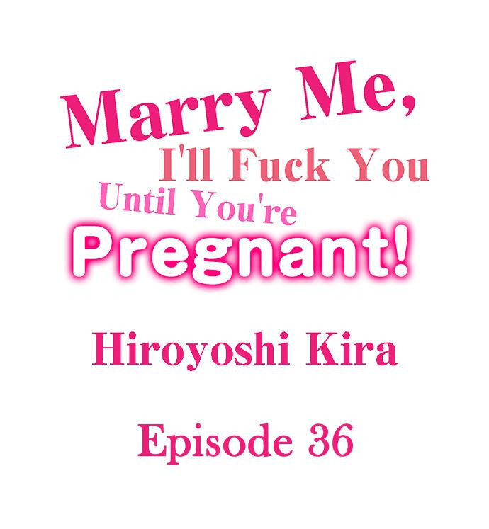 Marry Me, I’ll Fuck You Until You’re Pregnant! Chapter 36 image 0