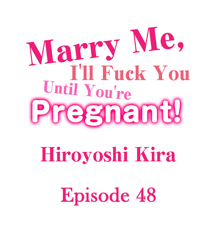 Marry Me, I’ll Fuck You Until You’re Pregnant! Chapter 48 image 0
